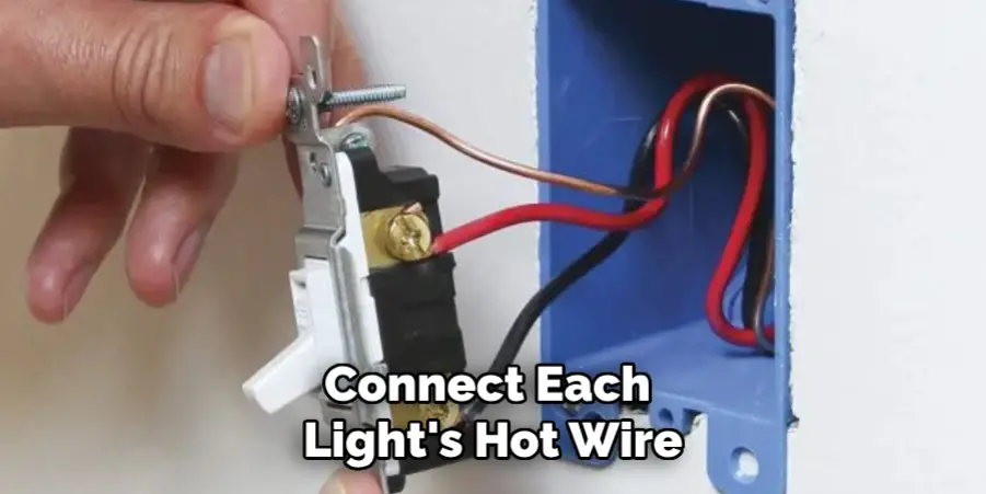 Connect Each Light's Hot Wire