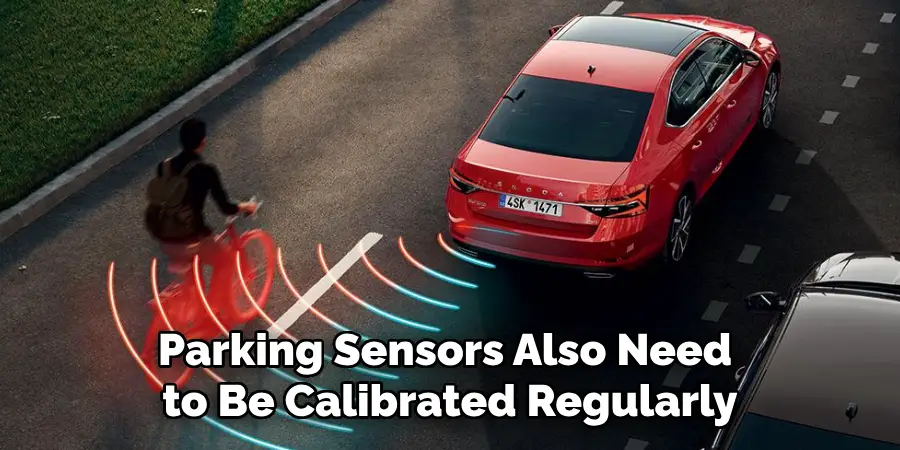 Parking Sensors Also Need to Be Calibrated Regularly