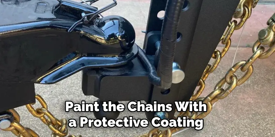 Paint the Chains With a Protective Coating