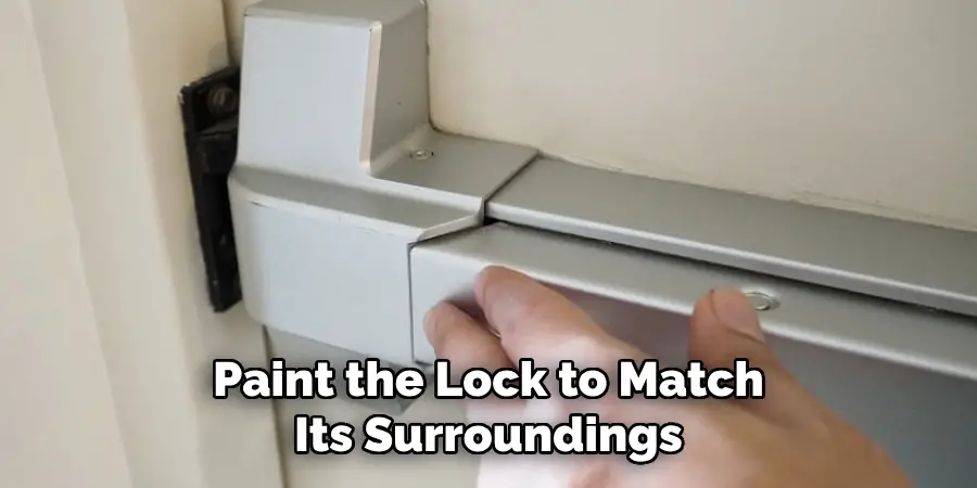 Paint the Lock to Match Its Surroundings