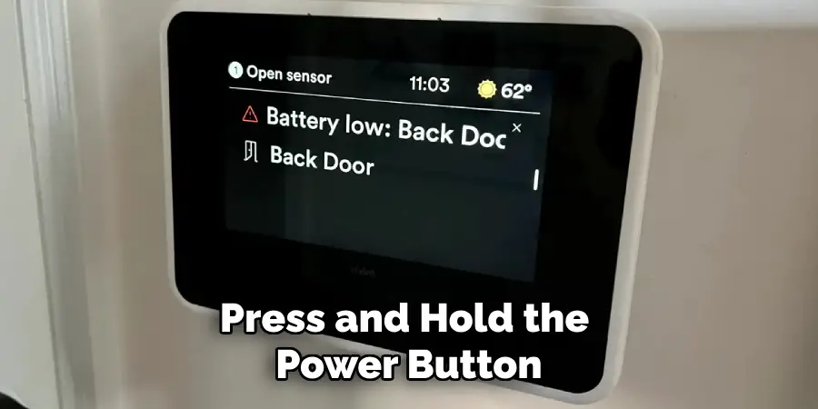 Press and Hold the Power Button