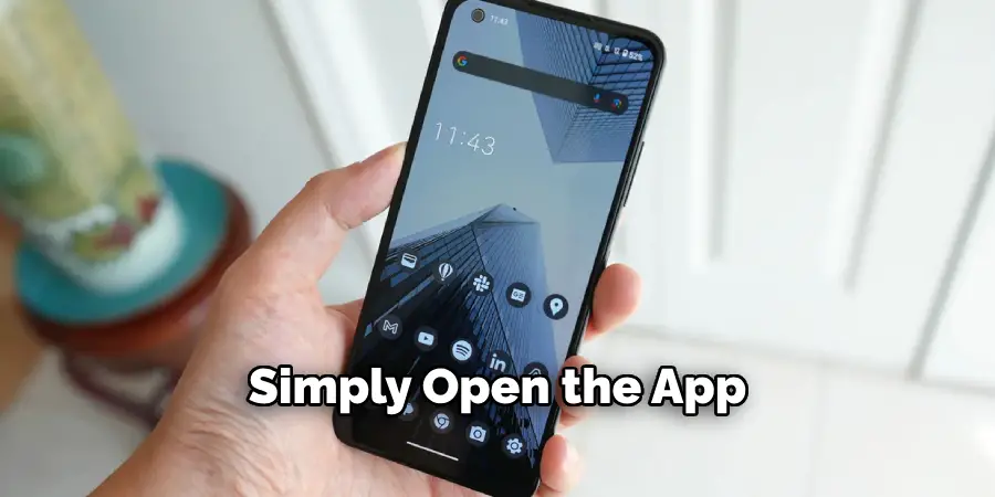 Simply Open the App