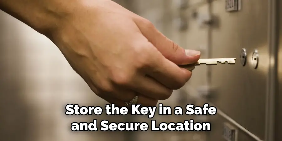  Store the Key in a Safe and Secure Location
