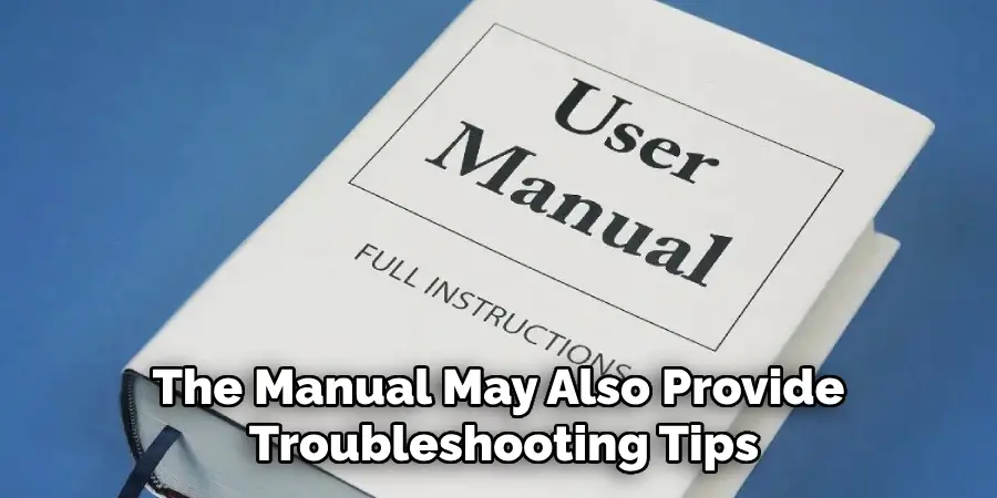The Manual May Also Provide Troubleshooting Tips