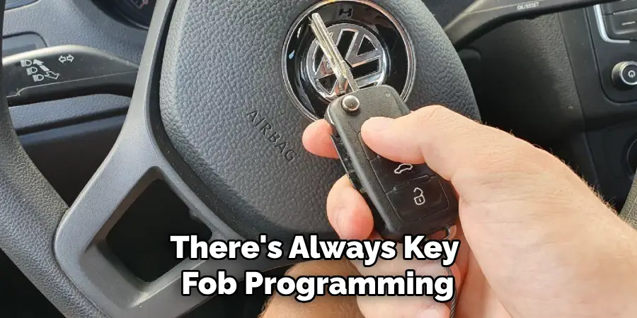 There's Always Key Fob Programming