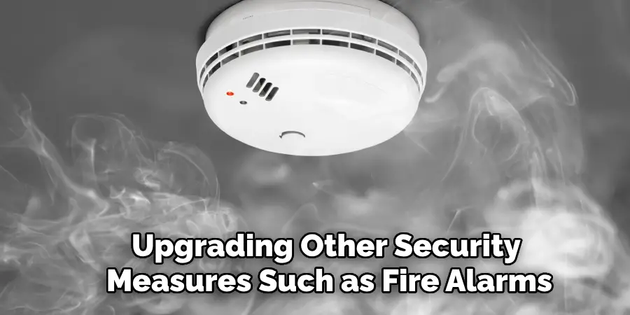 Upgrading Other Security Measures Such as Fire Alarms