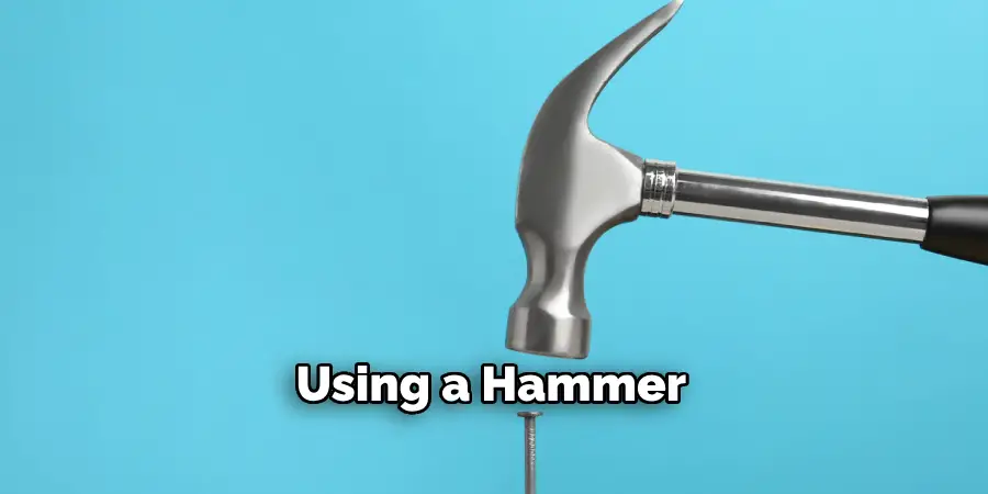  Using a Hammer