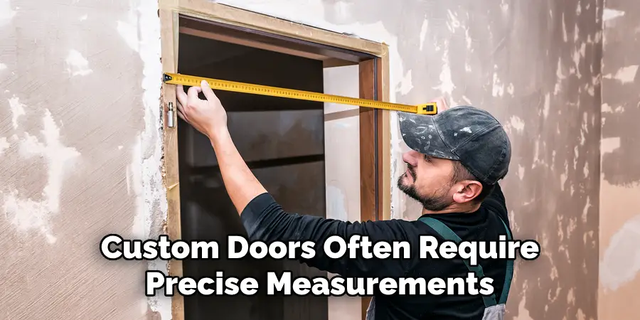 Custom Doors Often Require Precise Measurements