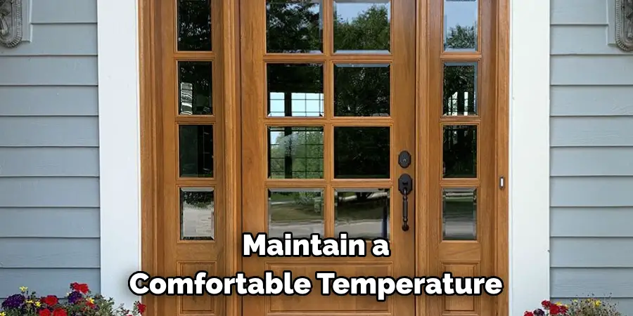 Maintain a Comfortable Temperature