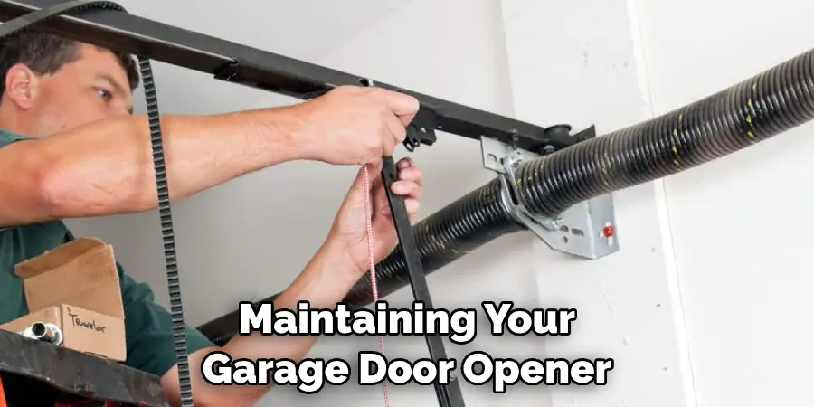 Maintaining Your Garage Door Opener