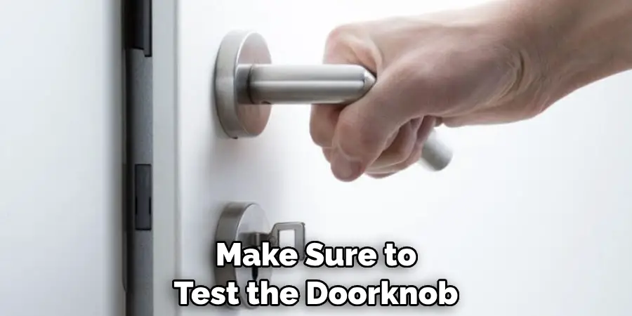 Make Sure to Test the Doorknob