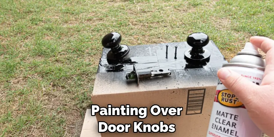 Painting Over Door Knobs