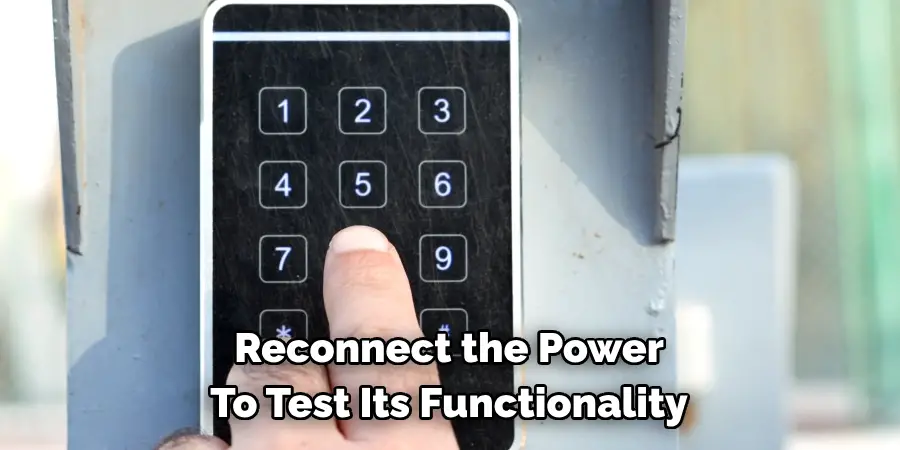 Reconnect the Power To Test Its Functionality