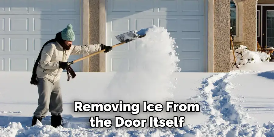 Removing Ice From the Door Itself