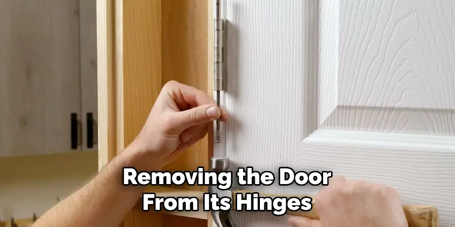 Removing the Door From Its Hinges
