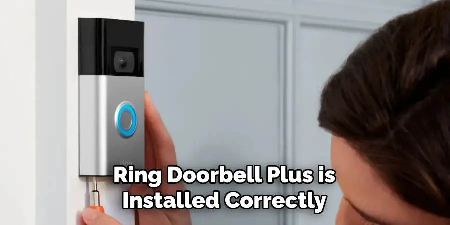 Ring Doorbell Plus is Installed Correctly