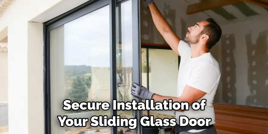 Secure Installation of Your Sliding Glass Door