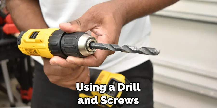 Using a Drill and Screws