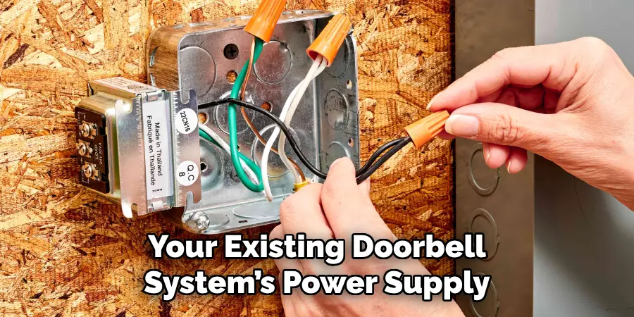Your Existing Doorbell System’s Power Supply