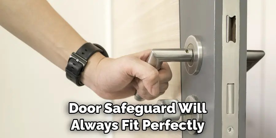 Door Safeguard Will Always Fit Perfectly