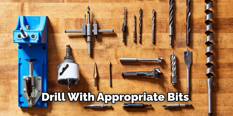 Drill With Appropriate Bits