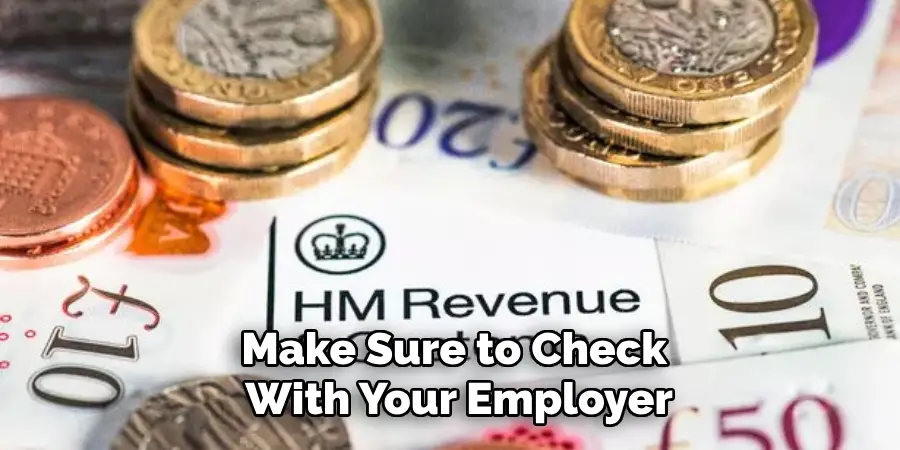 Make Sure to Check With Your Employer