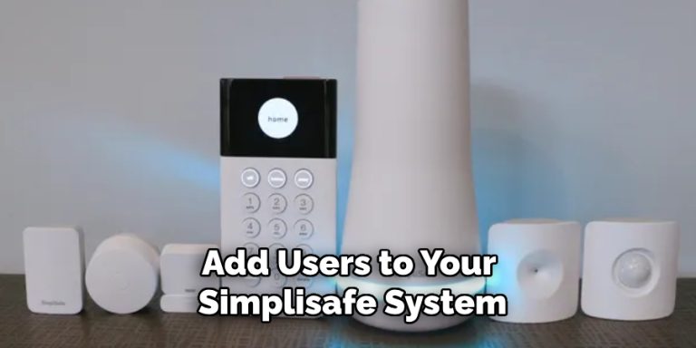 How to Add Multiple Users to Simplisafe | 9 Easy Steps (2025)