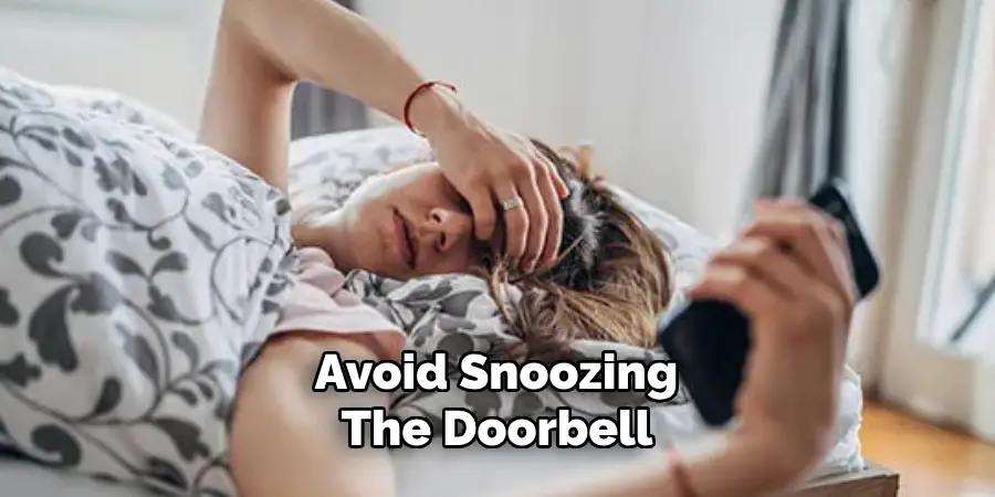 Avoid Snoozing the Doorbell
