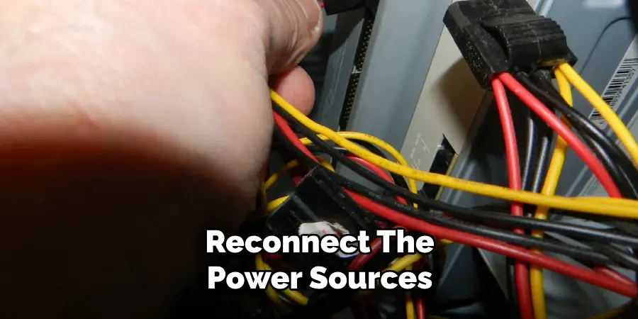 Reconnect the Power Sources