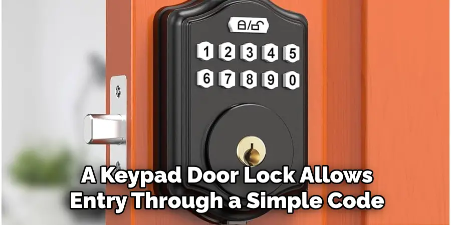 A Keypad Door Lock Allows Entry Through a Simple Code