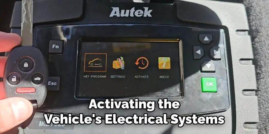 Activating the Vehicle's Electrical Systems