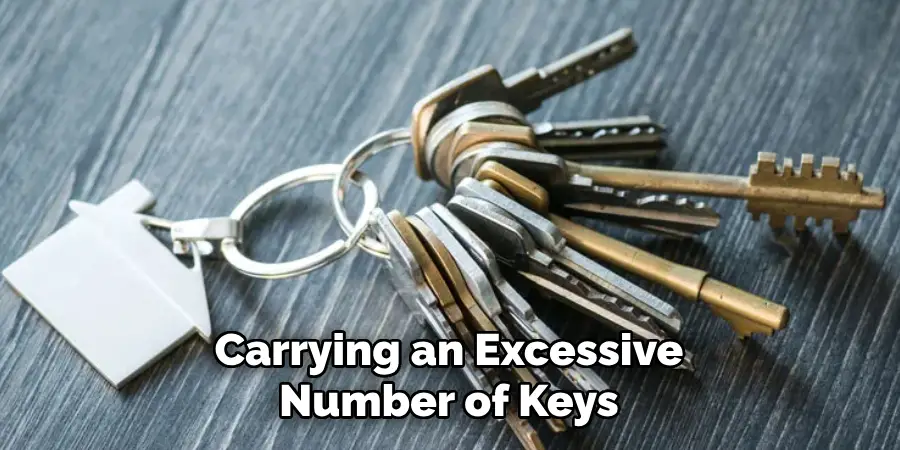 Carrying an Excessive Number of Keys