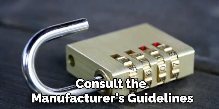 Consult the
Manufacturer's Guidelines
