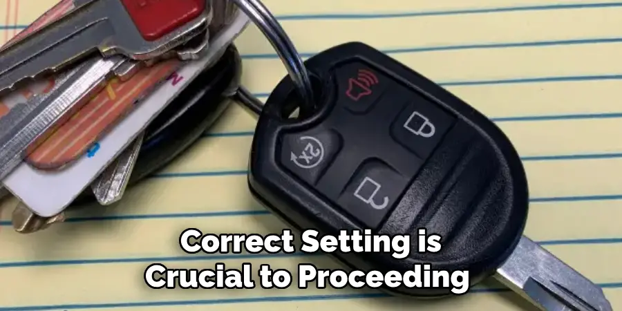 Correct Setting is Crucial to Proceeding