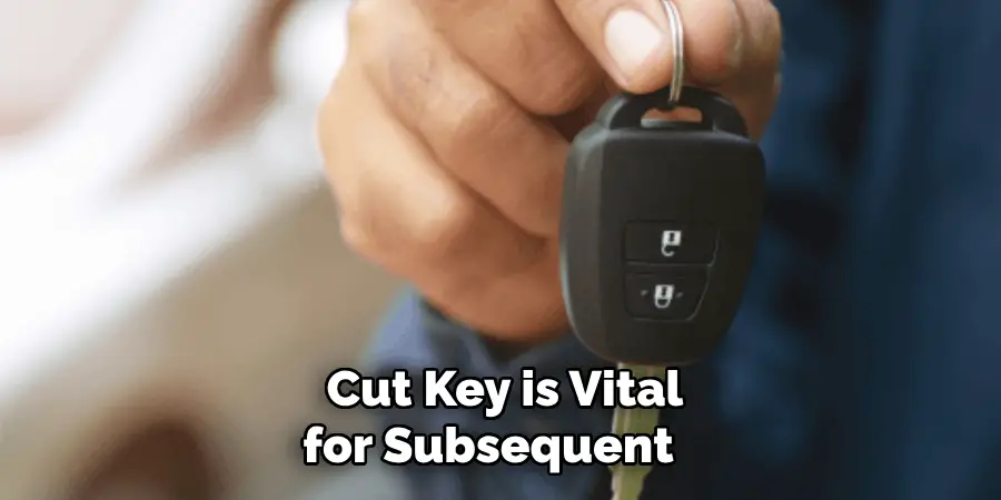 Cut Key is Vital for Subsequent