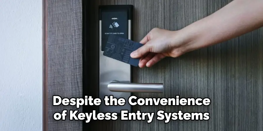 Despite the Convenience of Keyless Entry Systems