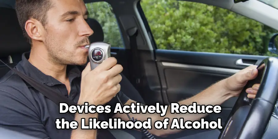 Devices Actively Reduce the Likelihood of Alcohol