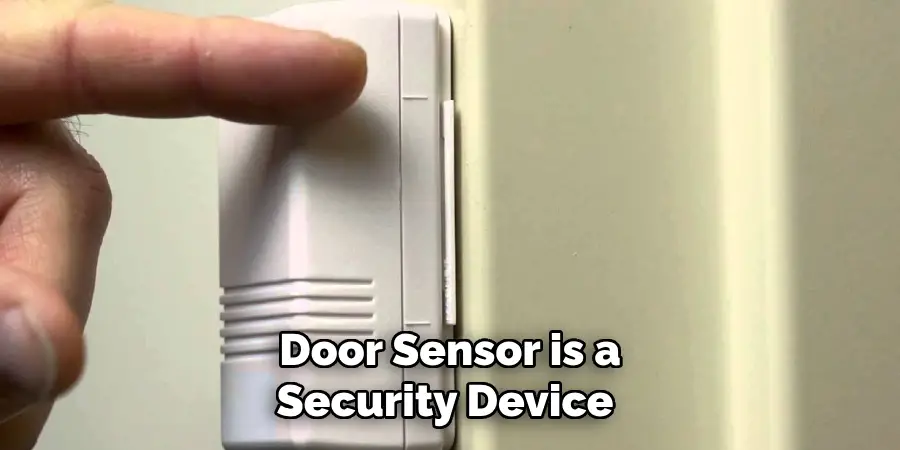 Door Sensor is a Security Device