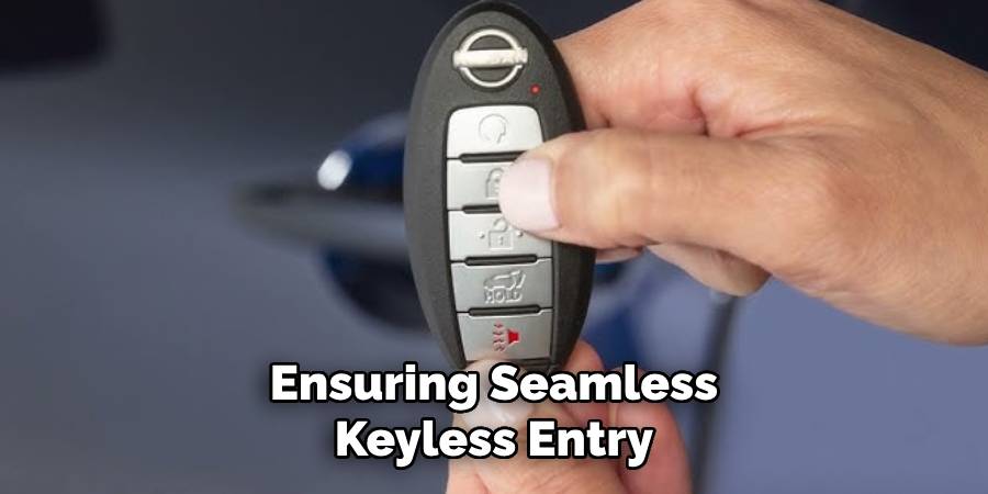 Ensuring Seamless Keyless Entry