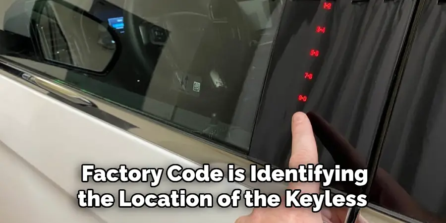 Factory Code is Identifying the Location of the Keyless