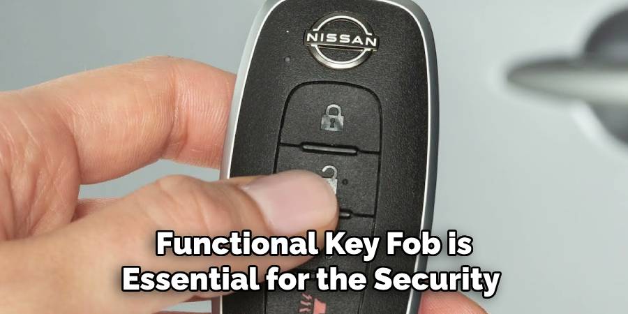 Functional Key Fob is Essential for the Security