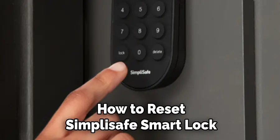 How to Reset Simplisafe Smart Lock