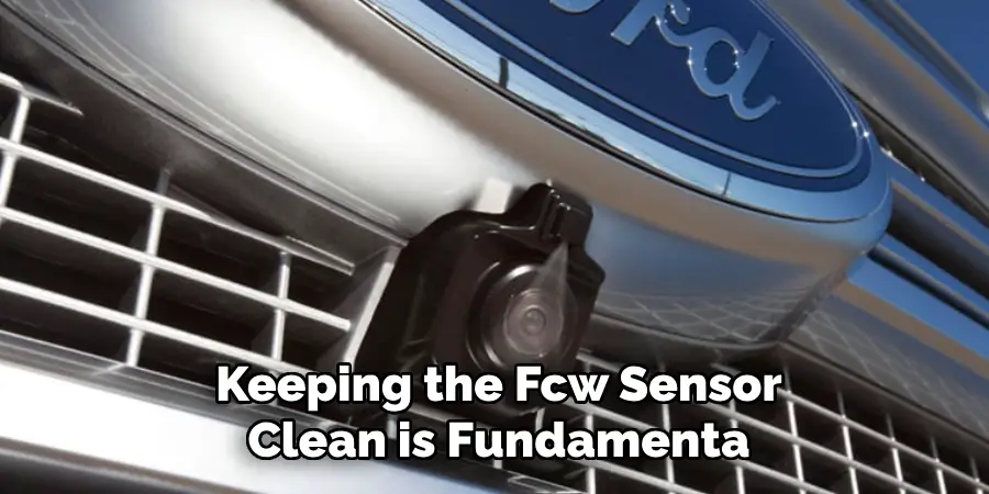 Keeping the Fcw Sensor Clean is Fundamenta