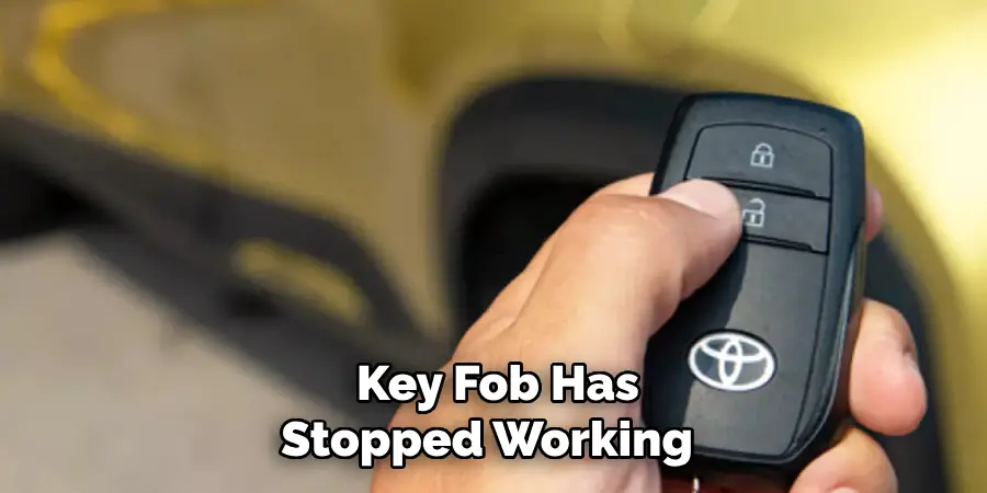 Key Fob Has Stopped Working
