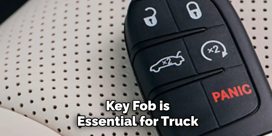Key Fob is Essential for Truck
