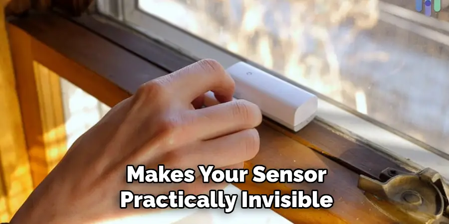 Makes Your Sensor
Practically Invisible