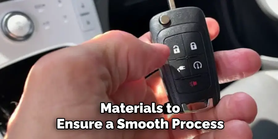 Materials to Ensure a Smooth Process
