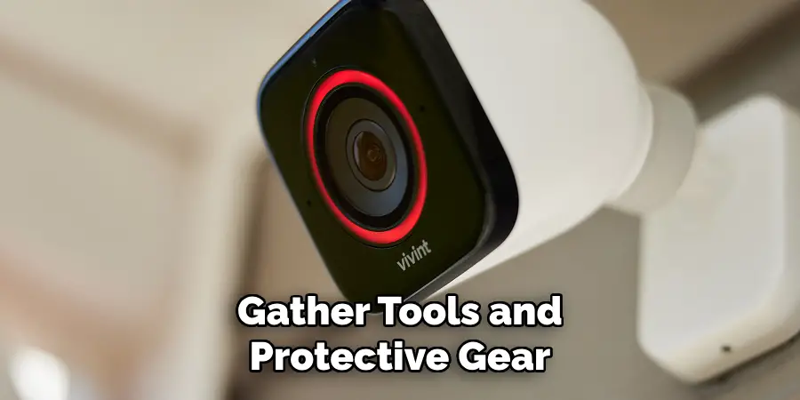 Gather Tools and Protective Gear