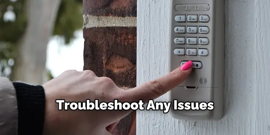 Troubleshoot Any Issues