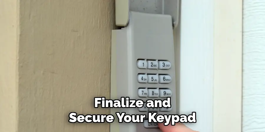 Finalize and Secure Your Keypad